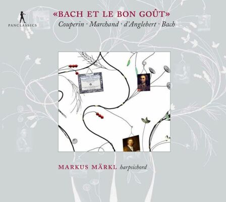 Diverse Komponisten - Bach Et Le Bon Goût (Markus Märkl (Cembalo))