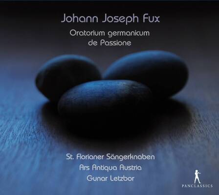 Fux Johann Joseph - Oratorium germanicum de Passione (ARS Antiqua Austria / Letzbor Gunar / 1731)