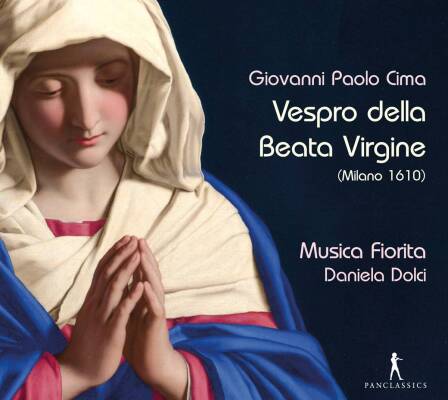 Cima Giovanni Paolo - Vespro della Beata Virgine (Musica Fiorita / Dolci Daniela / Milano 1610)