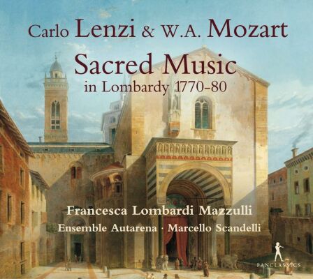 Lenzi - Mozart - Sacred Music In Lombardy 1770-80 (Francesca Lombardi Mazzulli (Sopran))