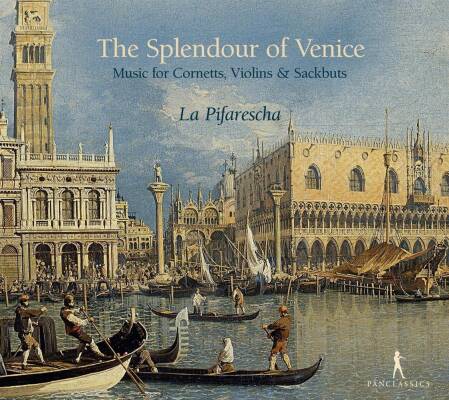 Gabrieli Giovanni / u.a. - The Splendour Of Venice (La Pifarescha)
