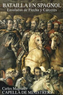 Flecha / Cárceres - Batailla En Spagnol (Capella de Ministrers / Magraner Carles)