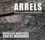 Capella De Ministrers / Carles Magraner (Dir) - Arrels