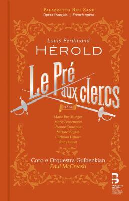 HEROLD Louis-Ferdinand - Le Pre Aux Clercs (Coro e Orquestra Gulbenkian / McCreesh Paul)