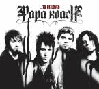 Papa Roach - ...To Be Loved: The Best Of Papa Roach