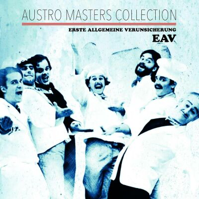 EAV (Erste allgemeine Verunsicherung) - Austro Masters Collection