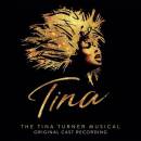 Original Cast - Tina: The Tina Turner Musical