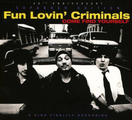 Fun Lovin Criminals - Come Find Yourself (Expanded 3 CD-Edition)