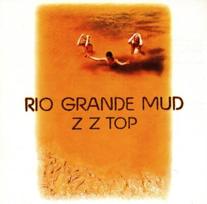 ZZ Top - Rio Grande Mud