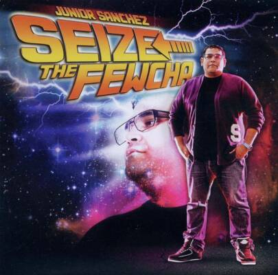 Sanchez Junior - Seize The Fewcha
