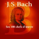 Bach Johann Sebastian - Ses 100 Chefs-Doeuvres (Diverse...