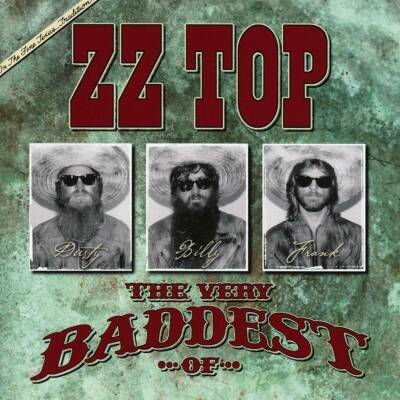 ZZ Top - Very Baddest Of Zz Top, The (Double Disc Edition)