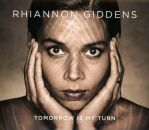 Giddens Rhiannon - Tomorrow Is My Turn