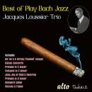 Loussier Jacques Trio - Best Of Play Bach Jazz