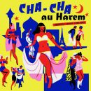 VARIOUS - Cha Cha Au Harem - Orientica - France 1960 / 1964