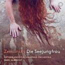 Zemlinsky Alexander - Die Seejungfrau (Netherlands...