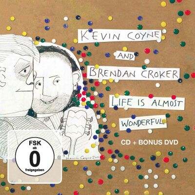 Coyne, Kevin & Croker, Brendan - Life Is Almost Wonderful
