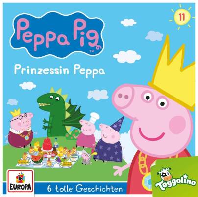 Peppa Pig Hörspiele - 011/Prinzessin Peppa (und 5 weitere Geschichten)
