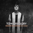 Gregory Tom - Heaven In A World So Cold