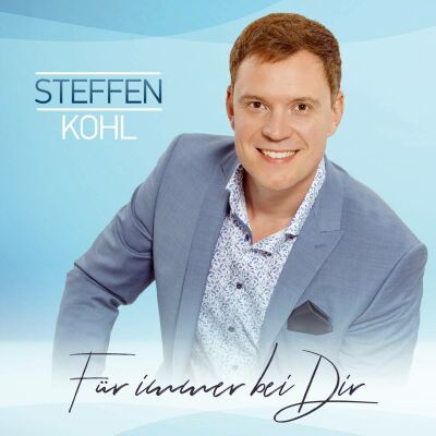 Steffen Kohl - Für Immer Bei Dir