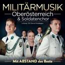 Militärmusik Oberösterreich & Soldatenchor...