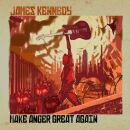Kennedy James - Make Anger Great Again