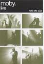 Moby - Live: Hotel Tour 2005