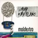 Maldestro - I Muri Di Berlino