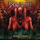 Dead Sleep - Naked Tyrant (Clear Vinyl)