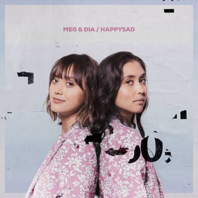 Meg & Dia - HAPPYSAD