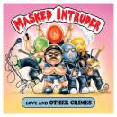 Masked Intruder - LOVE & OTHER CRIMES