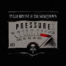 Bryant Tyler & the Shakedown - PRESSURE