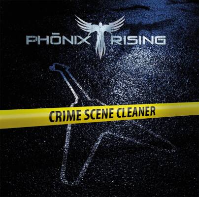 Phoenix Rising - Crime Scene Cleaner