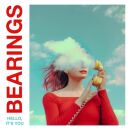 Bearings - Hello,Its You