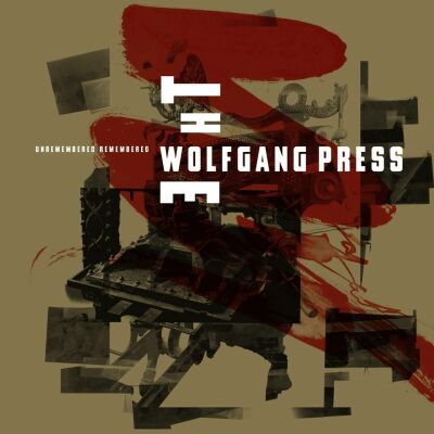 Wolfgang Press, The - Unremembered, Remembered