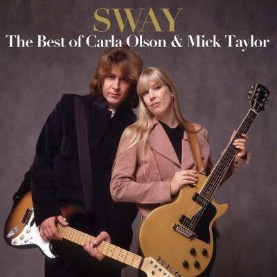 Olson Carla / Taylor Mick - Sway: The Best Of Carla Olson & Mick Taylor