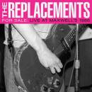 Replacements, The - For Sale: Live At Maxwell´s 1986