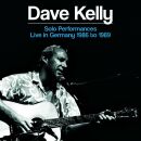 Kelly, Dave - Solo Performances Live In Germany 1986 To 1989