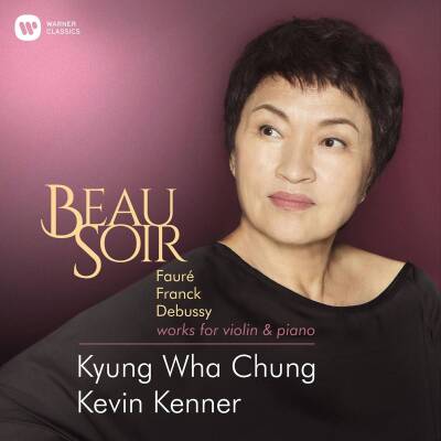 Faure Gabriel / u.a. - Beau Soir (Chung Kyung-Wha / Kenner Kevin)