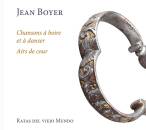 Boyer Jean - Chansons a boire et a danser - Airs de cour (Ratas del viejo Mundo)