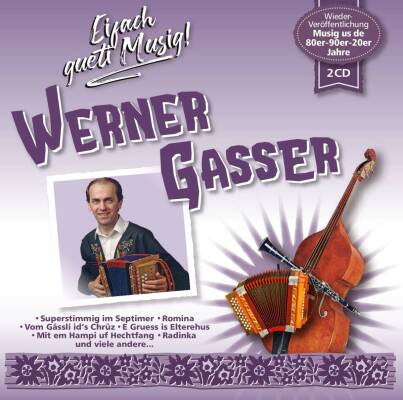 Gasser Werner - Eifach gueti Musig!