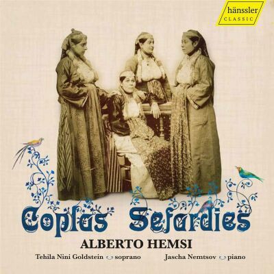 HEMSI Alberto (1898-1975) - Coplas Sefardies (Tehila Nini Goldstein (Sopran))