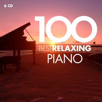 Bach Johann Sebastian / Chopin Frederic / Debussy Claude / Mozart Wolfgang Amadeus / u.a. - 100 Best Relaxing Piano (Diverse Interpreten)