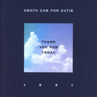 Death Cab For Cutie - Thank You For Today