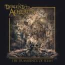 Descend To Acheron - Transience Of Flesh, The