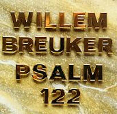 Breuker Willem -Kollekti - Psalm 122