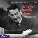 Kisch,Egon Erwin / Stephan,Bernd - Was Ich Heute Fand!