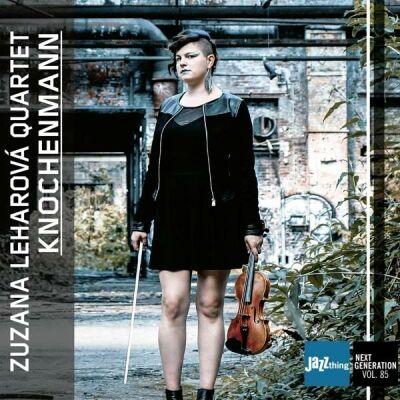 Leharova Zuzana Quartet - Knochenmann: Jazz Thing Next Generation Vol.85