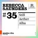 SAUNDERS Rebecca (*1967) - Still - Aether - Alba (Carolin...