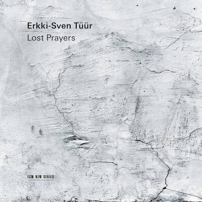 Tüür Erkki-Sven - Lost Prayers (Diverse Interpreten)